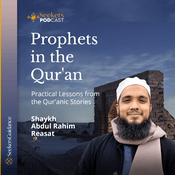 Podcast Prophets in the Qur'an: Practical Lessons from the Qur'anic Stories