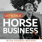 Podcast Let's Talk Horse Business