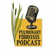 Podcast Pulmonary Fibrosis Podcast