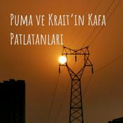 Podcast Puma ve Krait'in Kafa Patlatanları