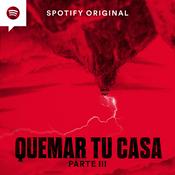 Podcast Quemar tu Casa