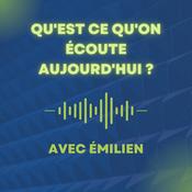 Podcast Qu'est ce qu'on écoute aujourd'hui - 2023