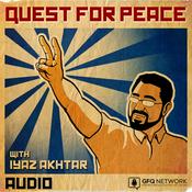 Podcast Quest For Peace with Iyaz Akhtar (Audio)