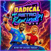 Podcast Radical Retro Rewind?!