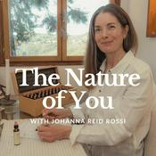 Podcast The Nature of You - Recovering Self Through Plant Wisdom