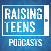 Podcast Raising Teens Podcast