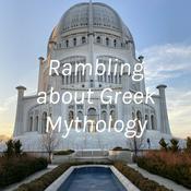 Podcast Rambling about Greek Mythology