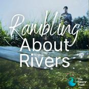 Podcast Rambling About Rivers