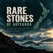 Podcast Rare Stones of Aotearoa
