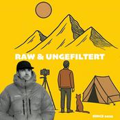 Podcast RAW und UNGEFILTERT