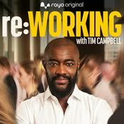 Podcast re:WORKING with Tim Campbell