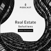 Podcast Real Estate Solutions with Dallin Christensen