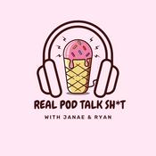 Podcast Real Pod Talk Shit