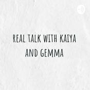 Podcast real talk with kaiya and gemma