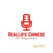 Podcast RealLife Chinese for Beginners