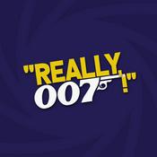 Podcast Really, 007!