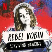 Podcast Rebel Robin: Surviving Hawkins (A Stranger Things Podcast)