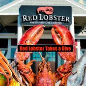 Podcast Red Lobster Takes a Dive