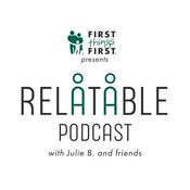 Podcast Relatable with JulieB & Friends