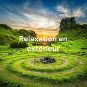 Podcast Relaxation en extérieur - Technique psychosensorielle