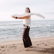Podcast Restore Your Natural Self