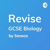 Podcast REVISE GCSE Biology - A podcast by Seneca Learning