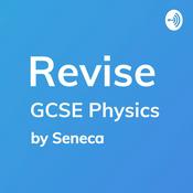 Podcast REVISE GCSE Physics - A podcast by Seneca Learning