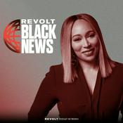 Podcast REVOLT BLACK NEWS