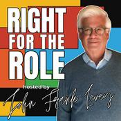 Podcast Right For The Role with John Frank Levey