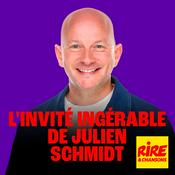 Podcast L'invité ingérable de Julien Schmidt