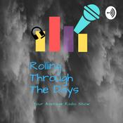 Podcast Rolling Through The Days