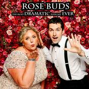 Podcast Rose Buds: The Most Dramatic Podcast Ever