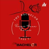 Podcast Roses Have Thorns: A Bachelor Podcast