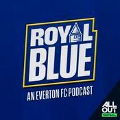 Podcast Royal Blue: The Everton FC Podcast