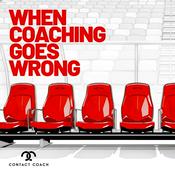 Podcast When Coaching Goes Wrong