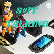 Podcast S#!T TALKING