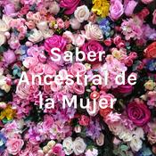 Podcast Saber Ancestral de la Mujer