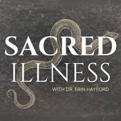 Podcast Sacred Illness™