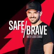 Podcast Safe or Brave