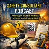 Podcast The Safety Consultant Podcast