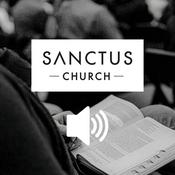 Podcast Sanctus Church Audio Sermons
