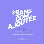 Podcast Sans Com Ajoutée