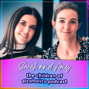 Podcast Sarah & Amy - The Children of Alcoholics Podcast