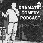 Podcast DRAMATIC COMEDY PODCAST