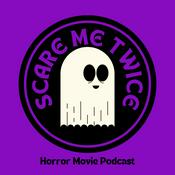 Podcast Scare Me Twice: Horror Movie Podcast