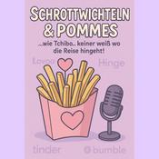 Podcast Schrottwichteln und Pommes