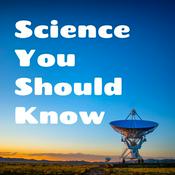 Podcast Science You Should Know
