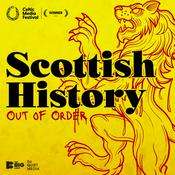 Podcast Scottish History Out of Order