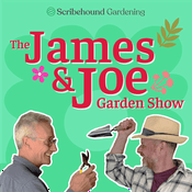 Podcast The James & Joe Garden Show