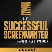 Podcast The Successful Screenwriter with Geoffrey D Calhoun: Screenwriting Podcast